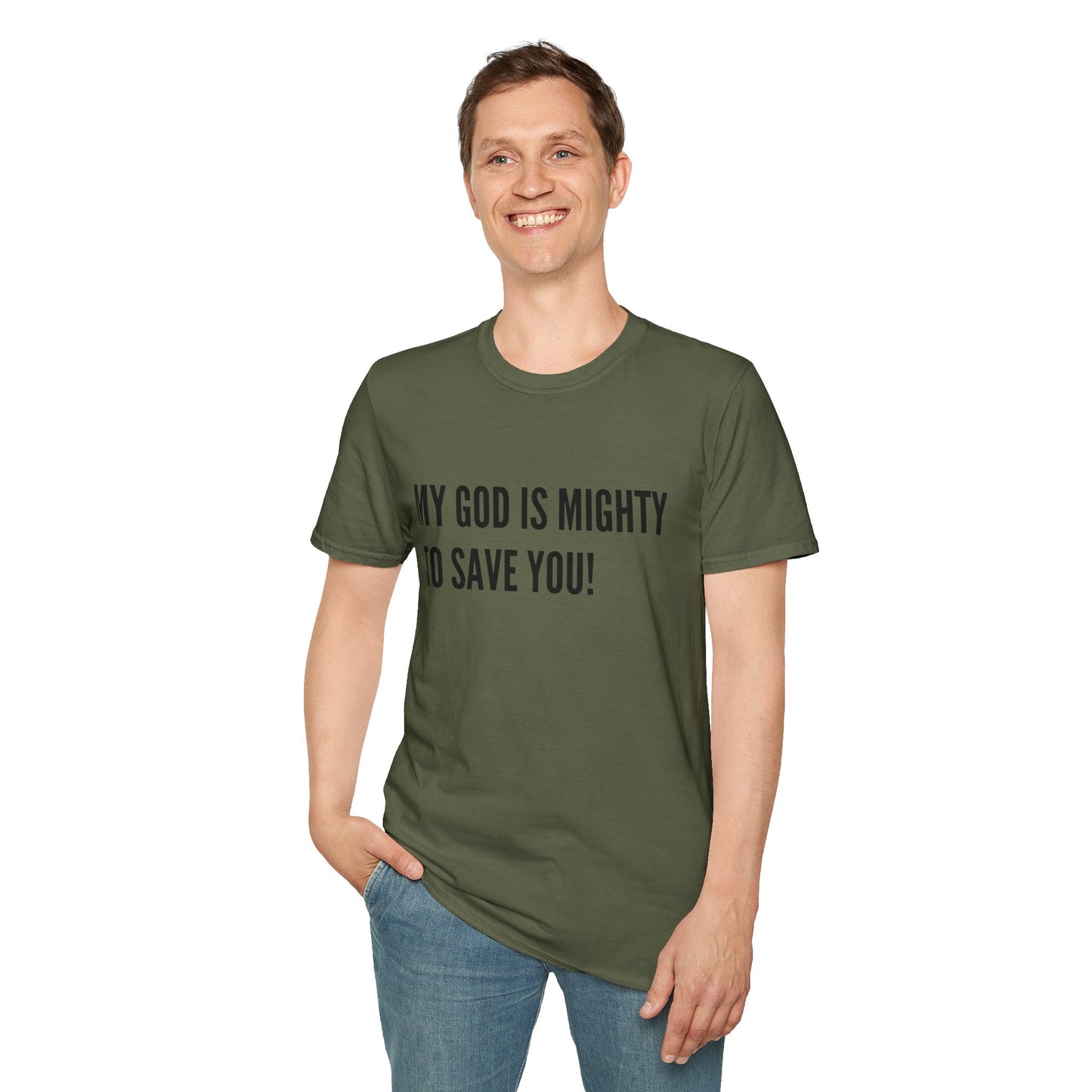My God is Mighty to Save You!- Unisex Softstyle T-Shirt