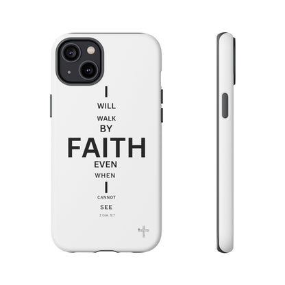 I Will Walk by Faith- Tough Case