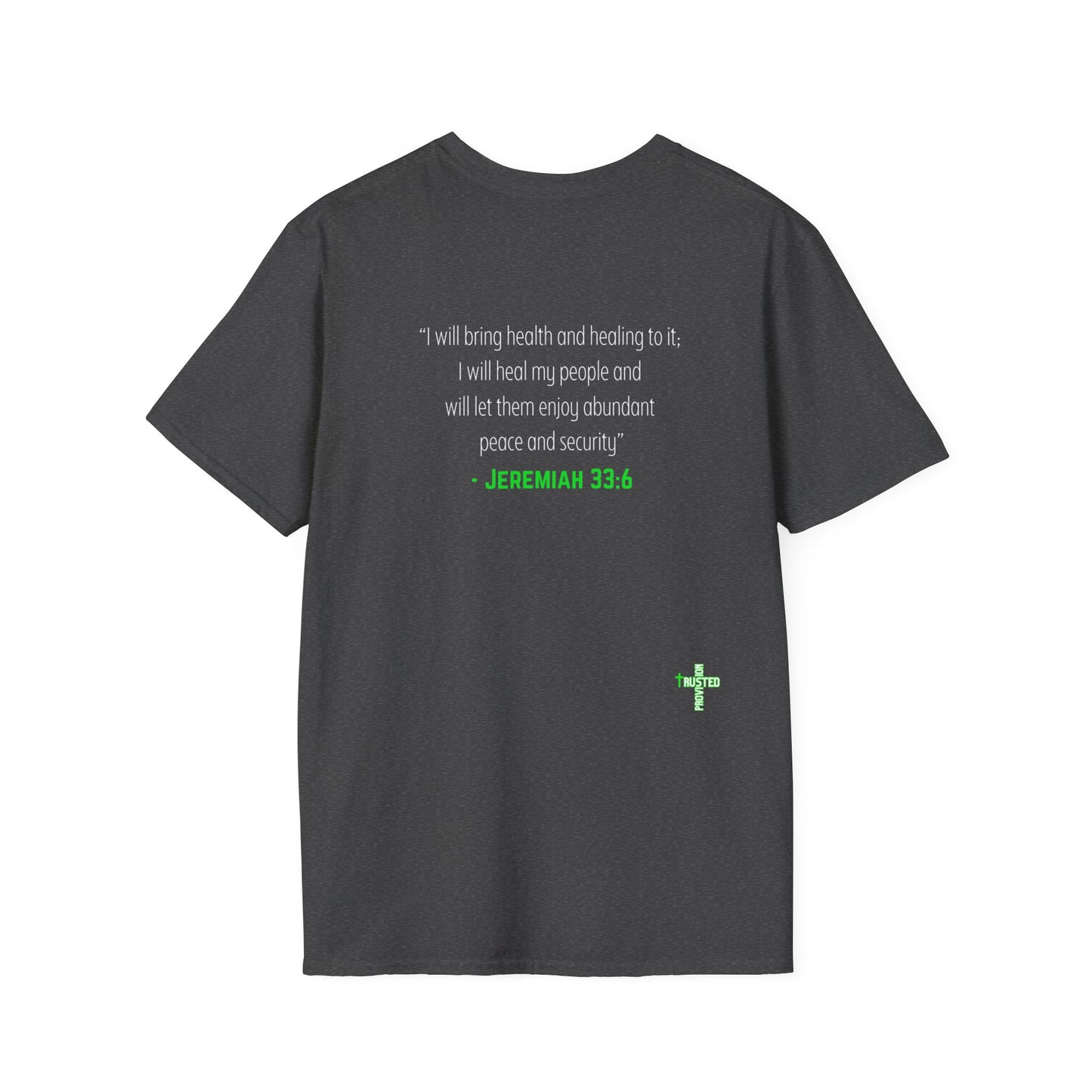 I'm living proof...Jesus Heals- Unisex Softstyle T-Shirt (neon)