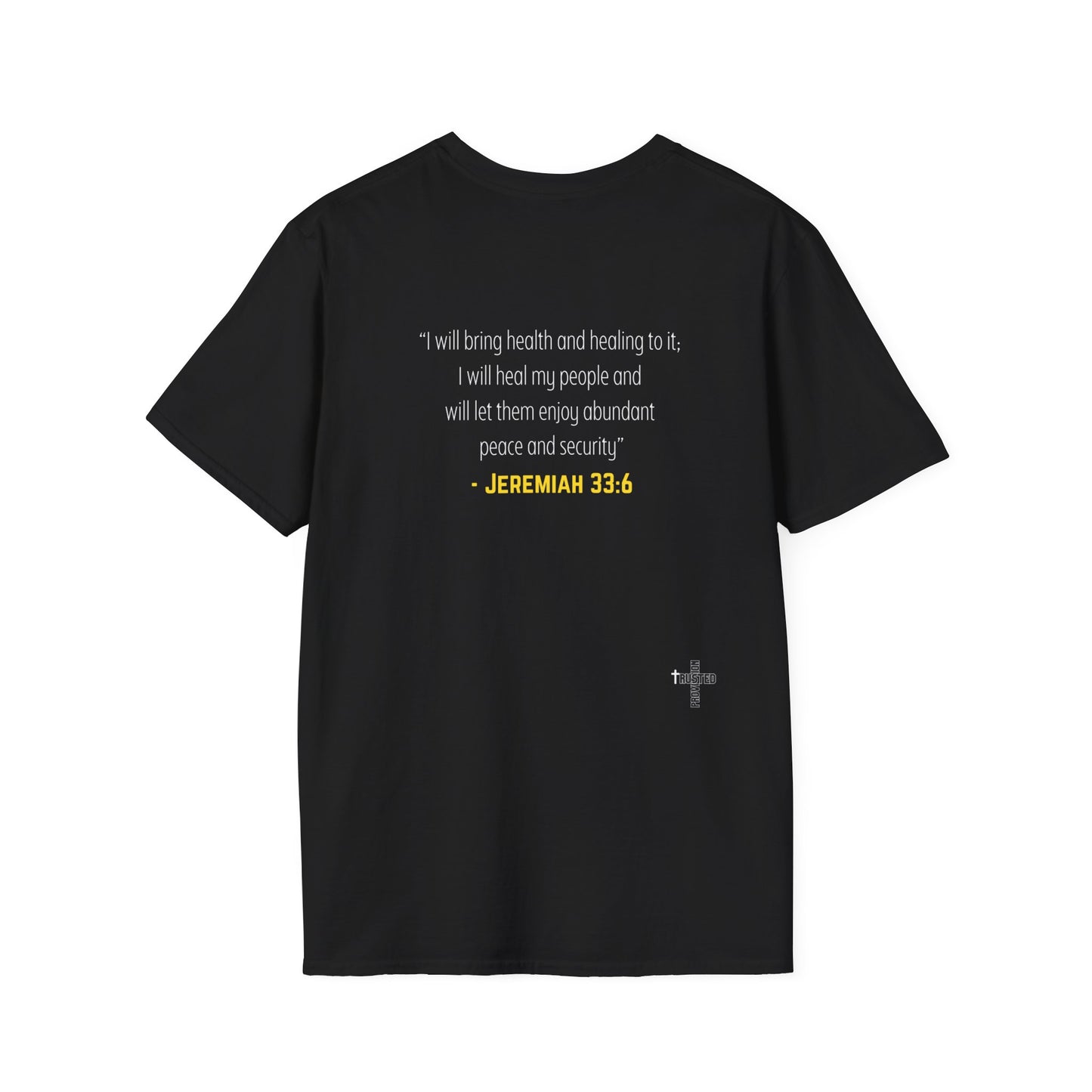 I'm living proof...Jesus Heals- Unisex Softstyle T-Shirt (Original)