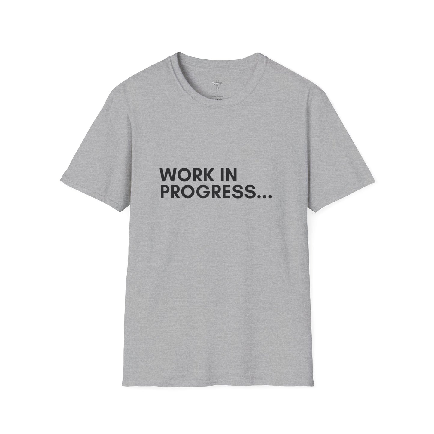 Work in Progress...- Unisex Softstyle T-Shirt