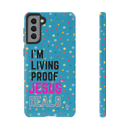 I'm living proof...Jesus Heals- Tough Case (polka dots/turquoise)