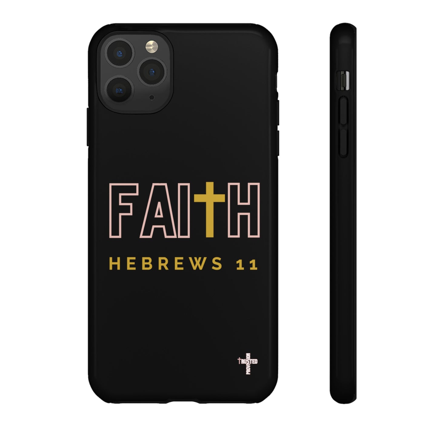 FAITH/Hebrews 11- Tough Case (black/rose/gold)