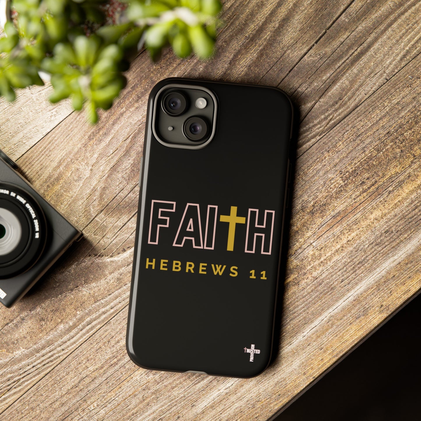 FAITH/Hebrews 11- Tough Case (black/rose/gold)