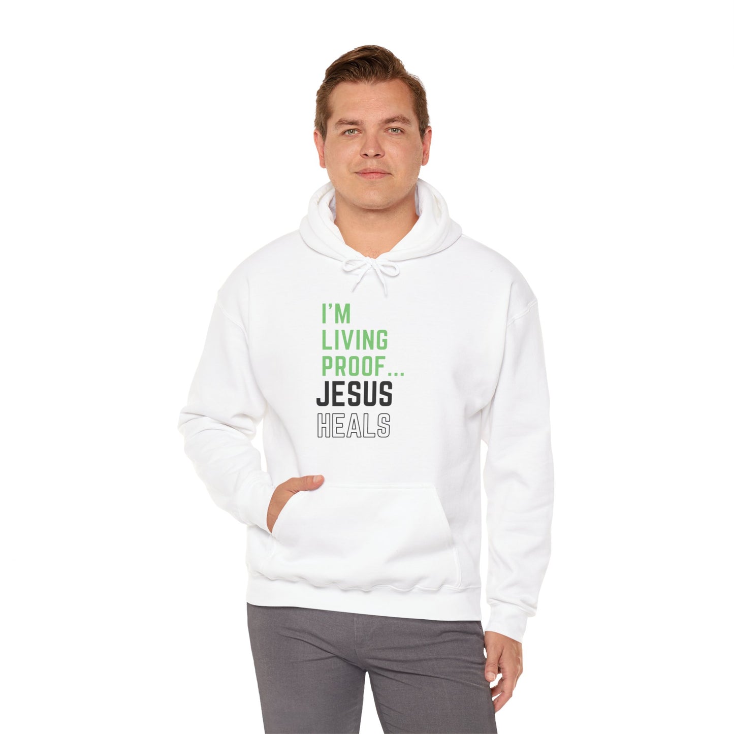 I am living proof...Jesus Heals- Unisex Hoodie