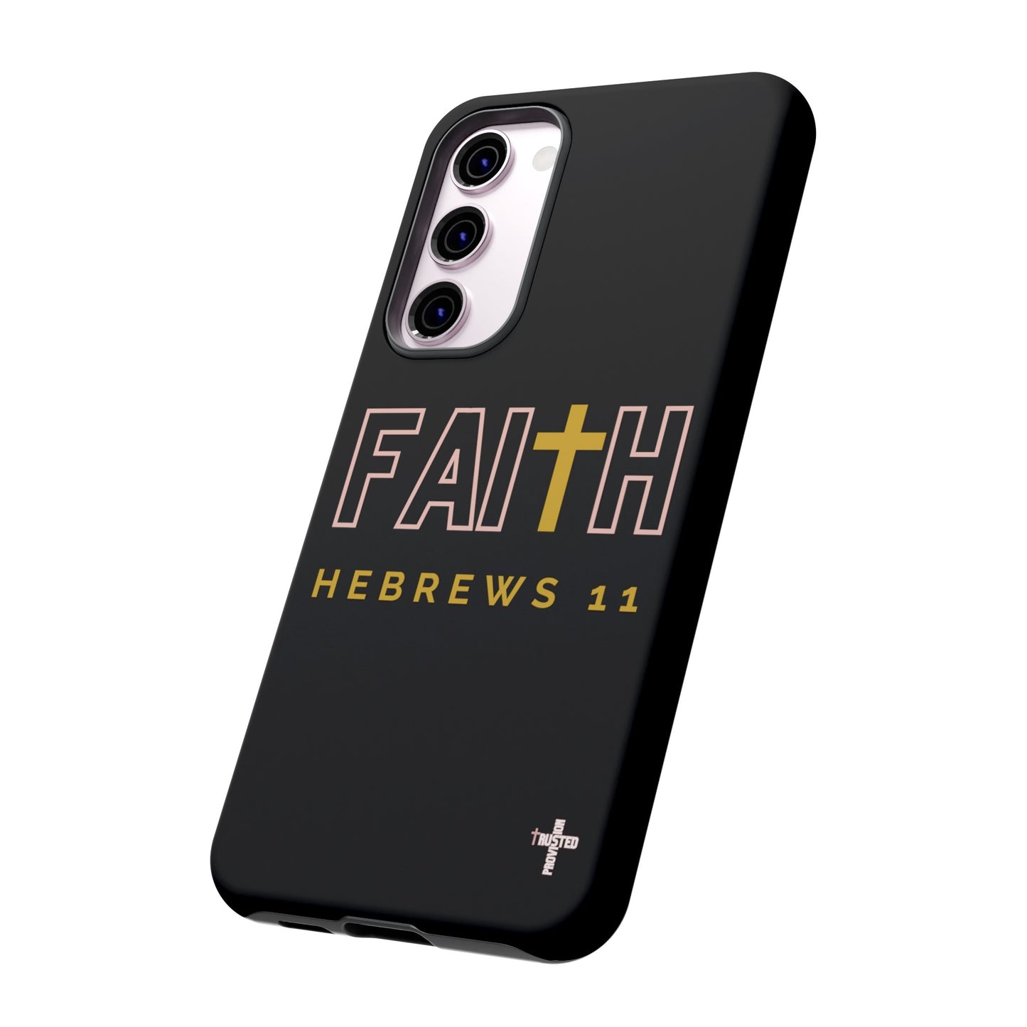 FAITH/Hebrews 11- Tough Case (black/rose/gold)