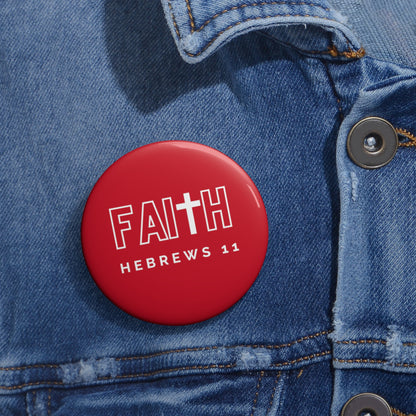 FAITH/Hebrews 11- Pin Button