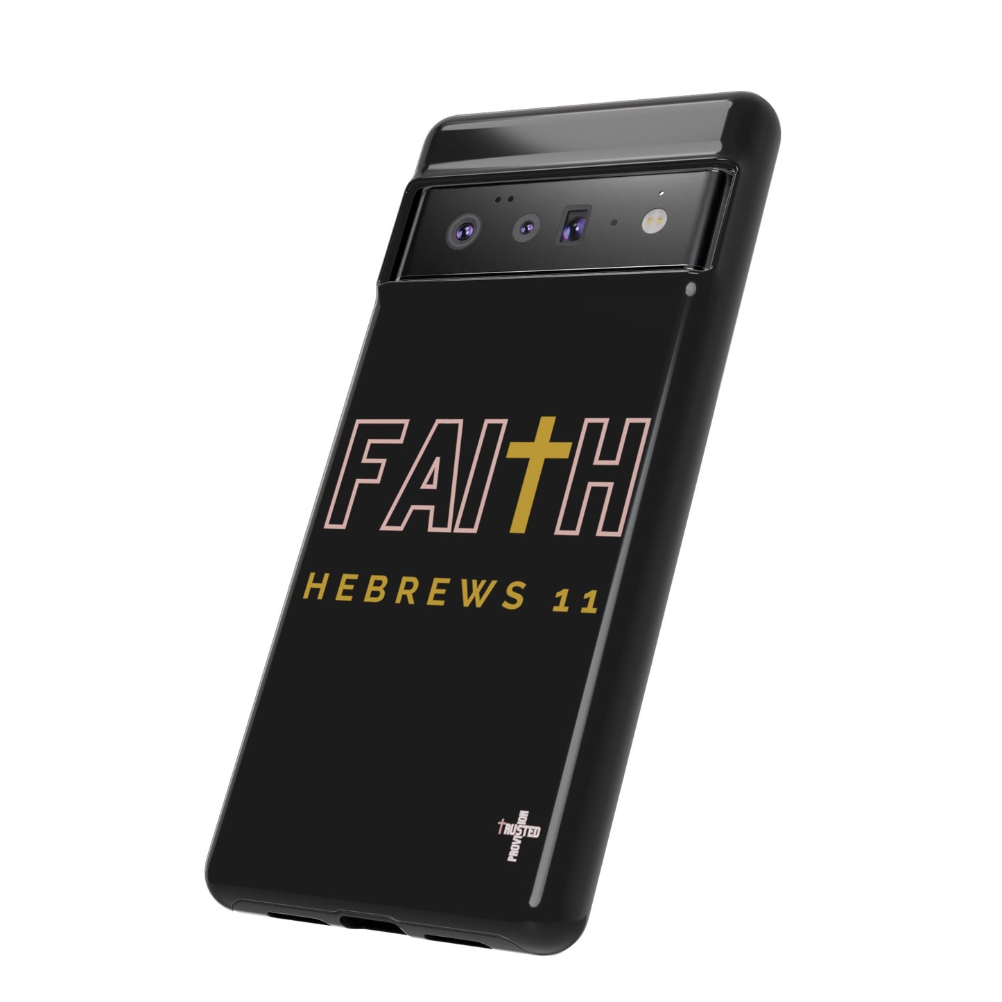 FAITH/Hebrews 11- Tough Case (black/rose/gold)