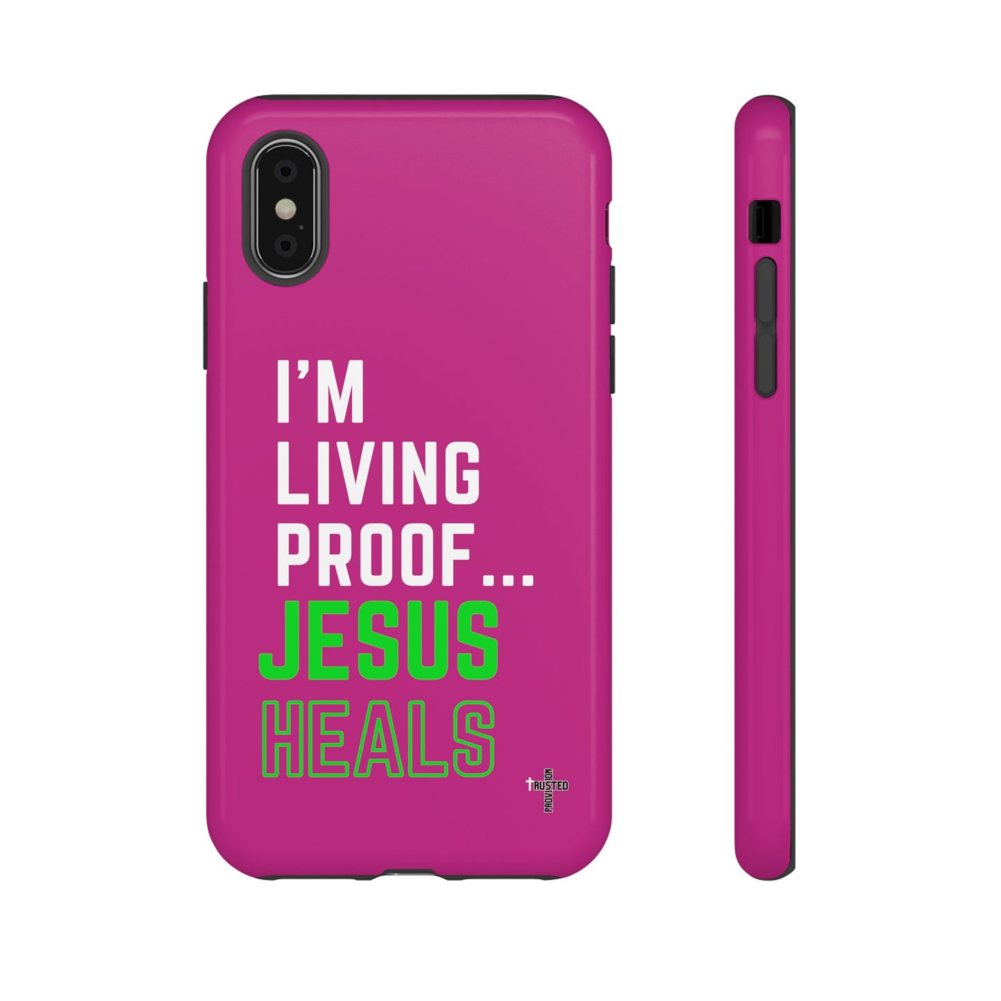 I'm living proof...Jesus Heals- Tough Case (pink)