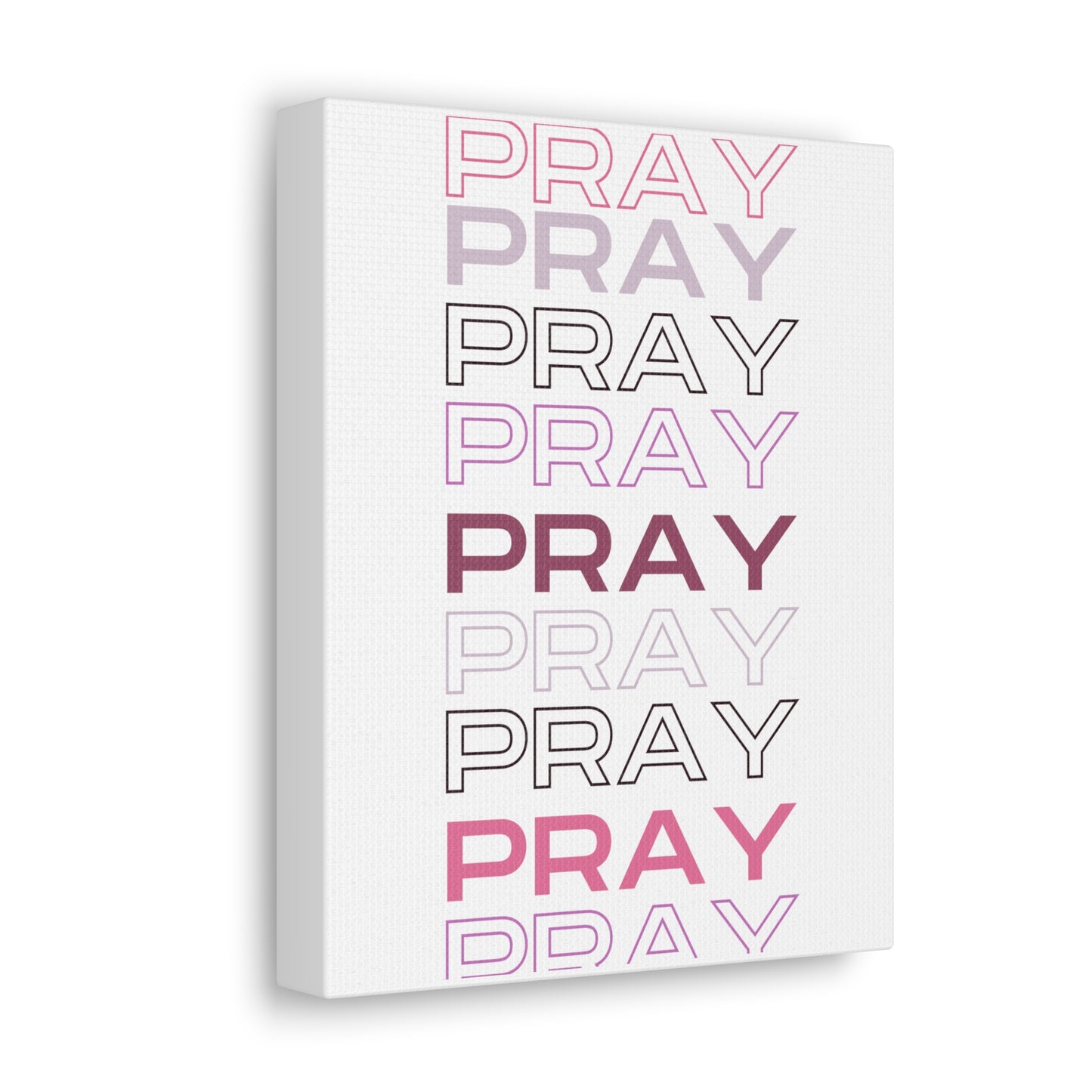 Pray, Pray, Pray - Canvas/Wall Art