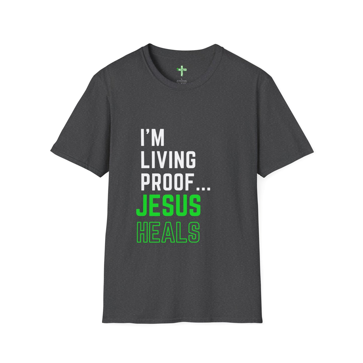 I'm living proof...Jesus Heals- Unisex Softstyle T-Shirt (neon)