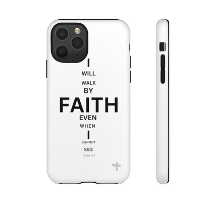 I Will Walk by Faith- Tough Case