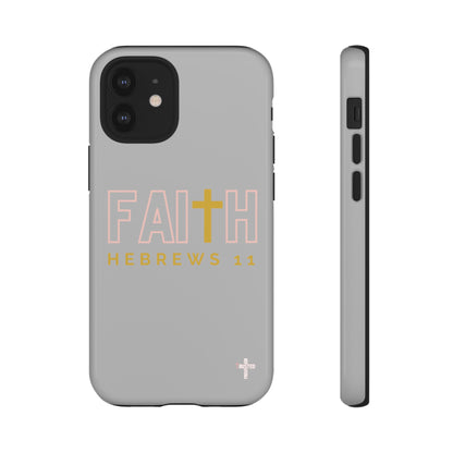 FAITH/Hebrews 11- Tough Case (light grey/rose/gold)