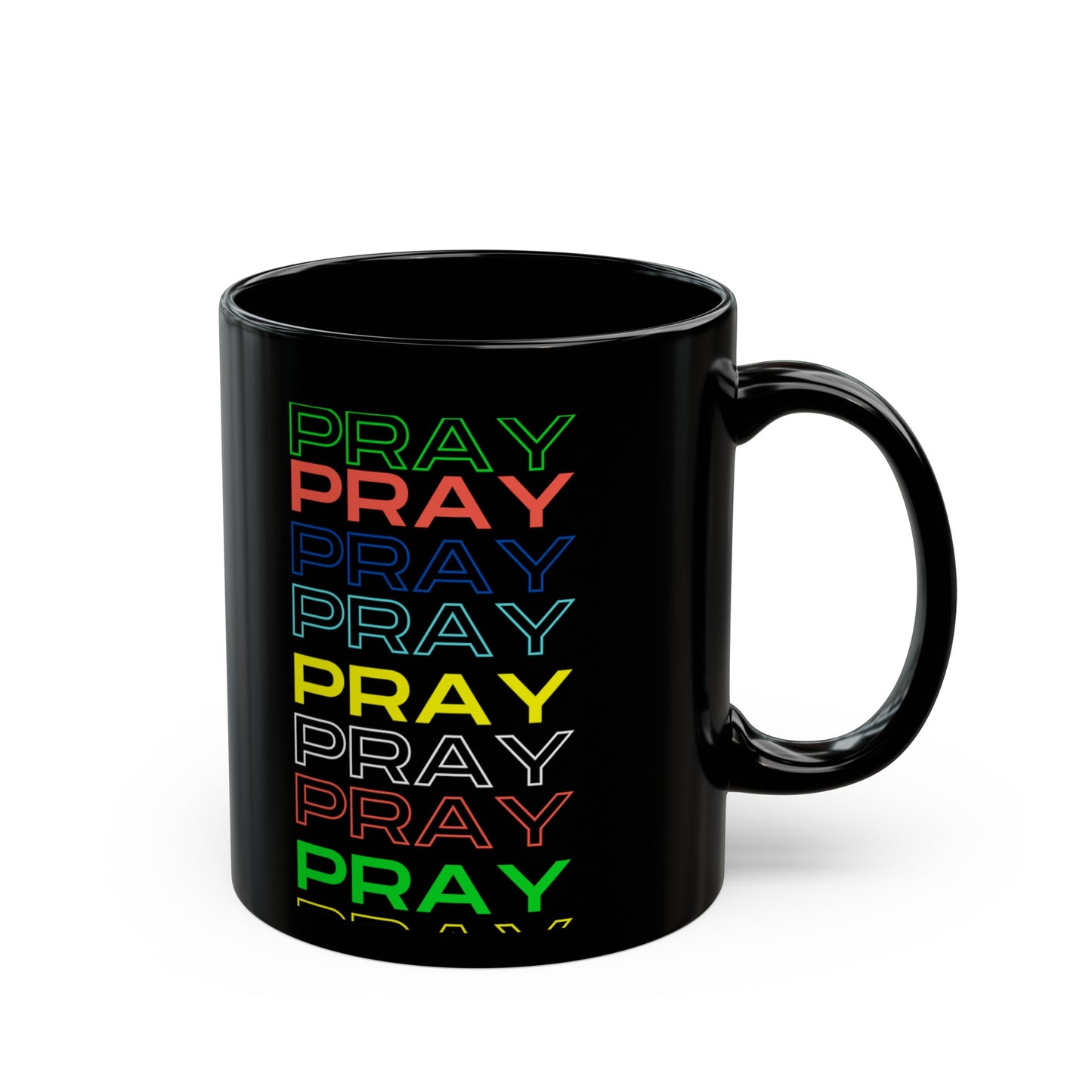 Pray, Pray, Pray - 11 oz Coffee Mug (black)