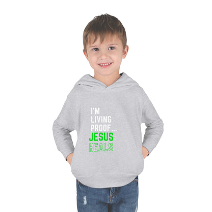 I'm living proof...Jesus Heals- Toddler Pullover Hoodie (neon letters)