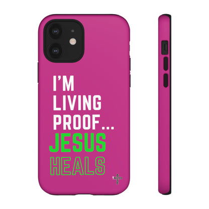 I'm living proof...Jesus Heals- Tough Case (pink)