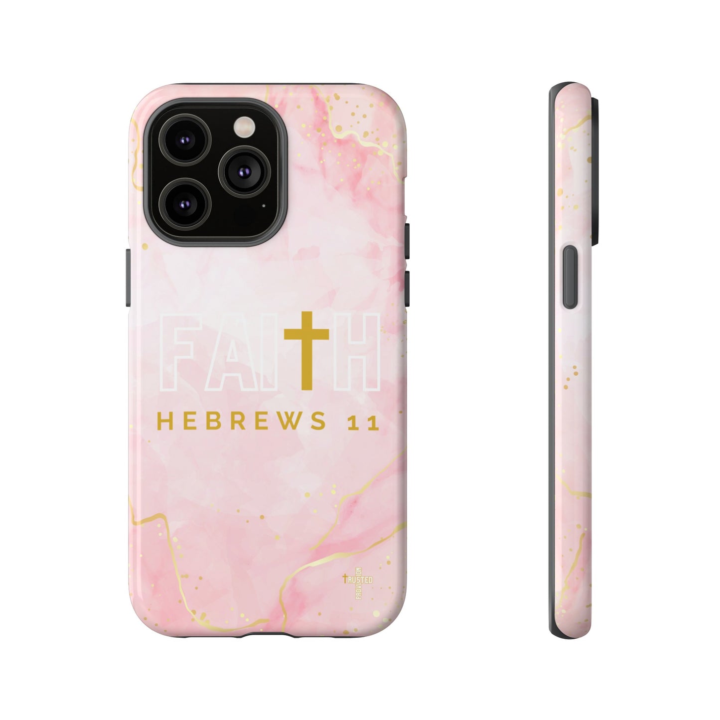 FAITH/Hebrews 11- Tough Case (pink galaxy)