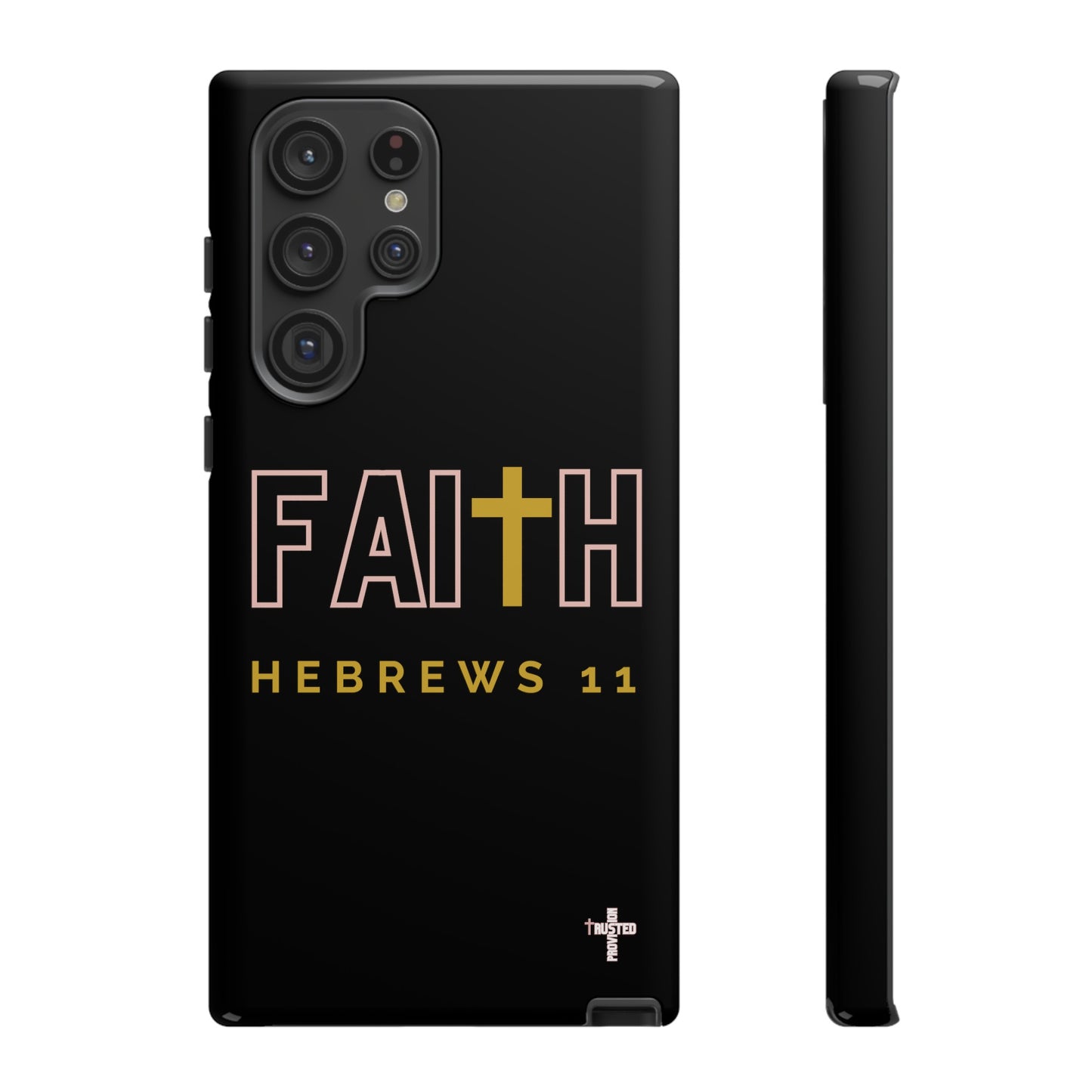 FAITH/Hebrews 11- Tough Case (black/rose/gold)