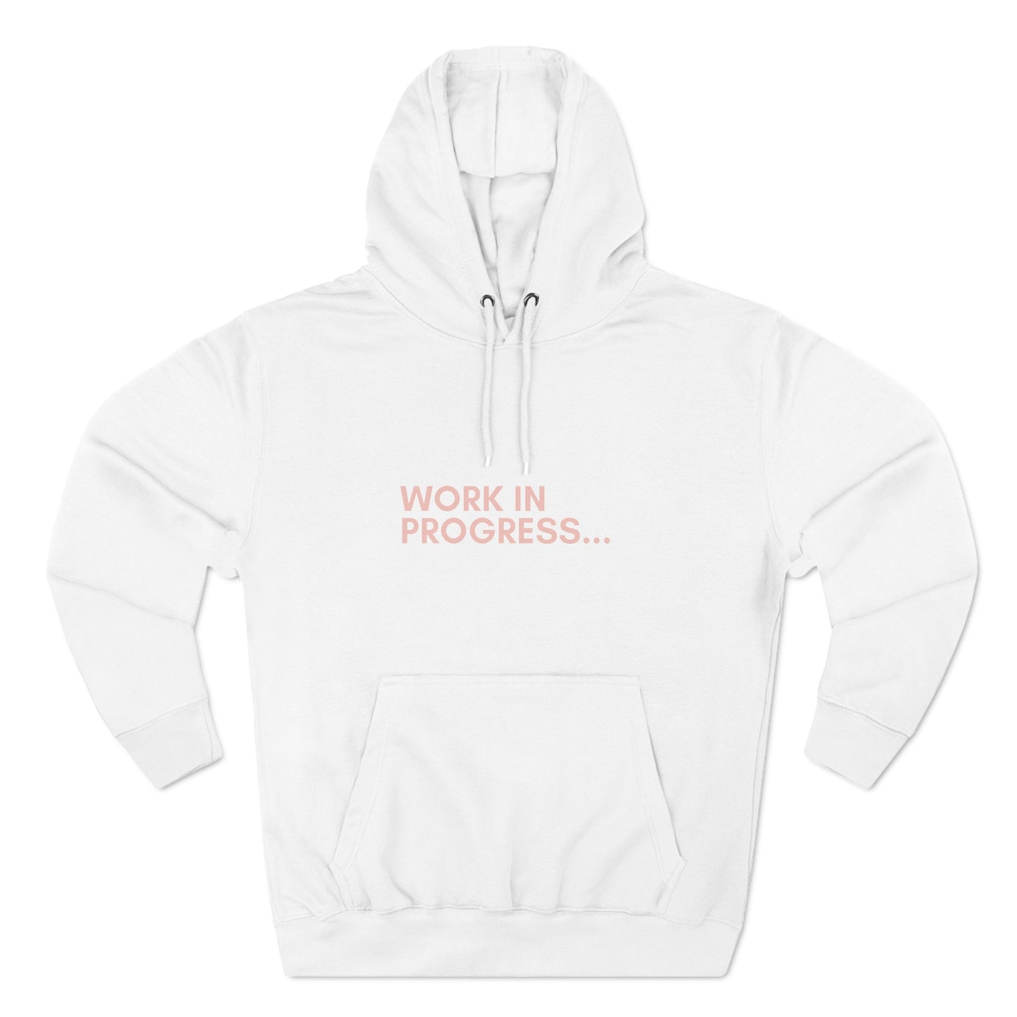 Work in Progress...- Unisex Premium Pullover Hoodie (Rose Edition)