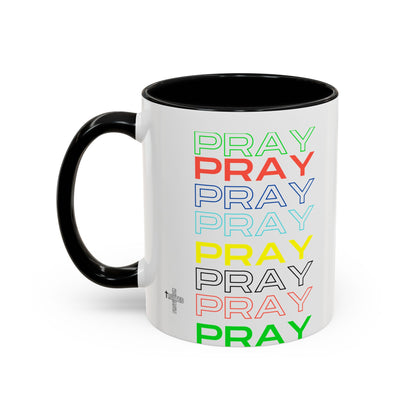 Pray, Pray, Pray - 11 oz Coffee mug (white)