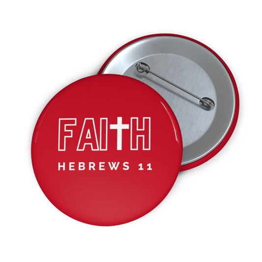 FAITH/Hebrews 11- Pin Button