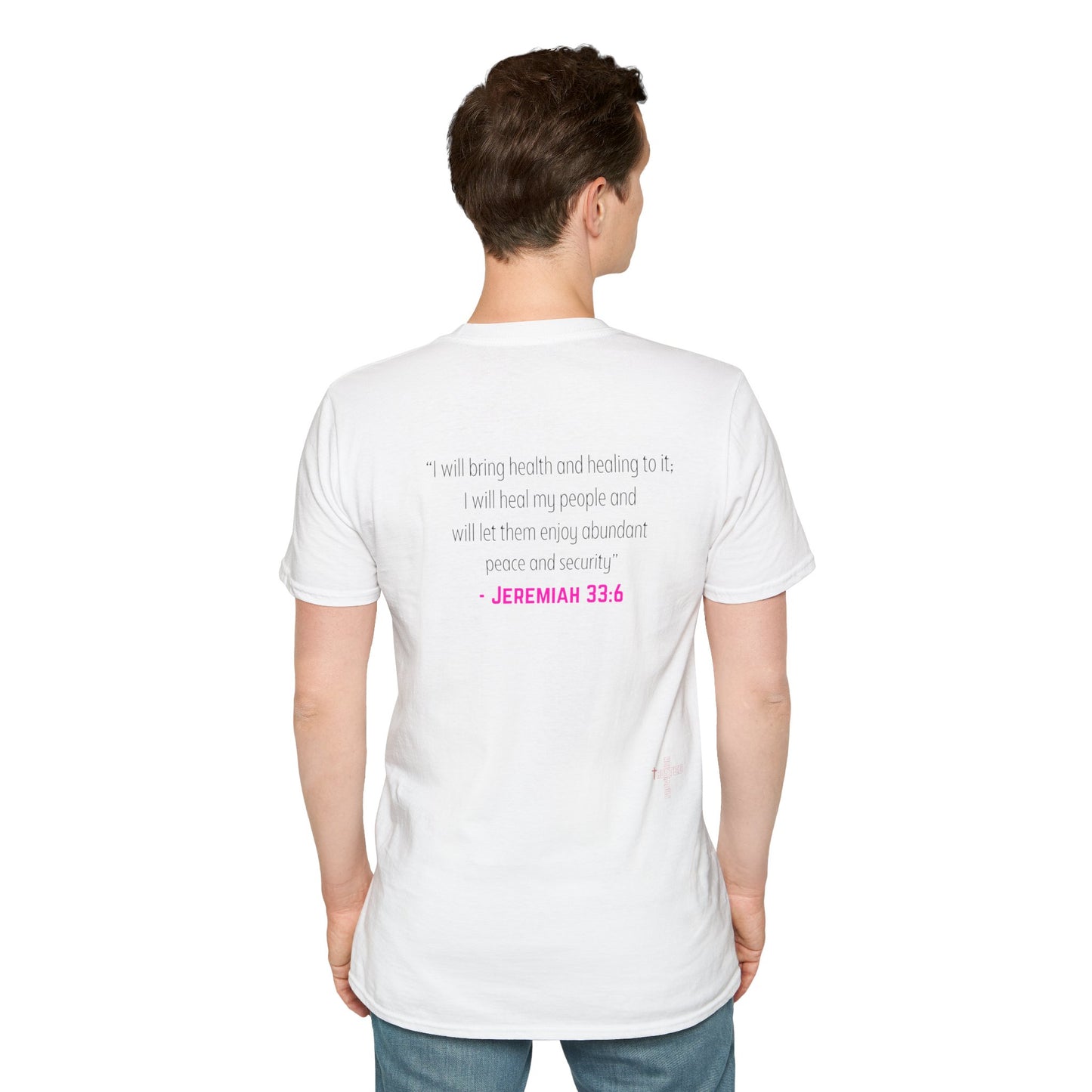 I'm living proof...Jesus Heals- Unisex Softstyle T-Shirt (pink letters)