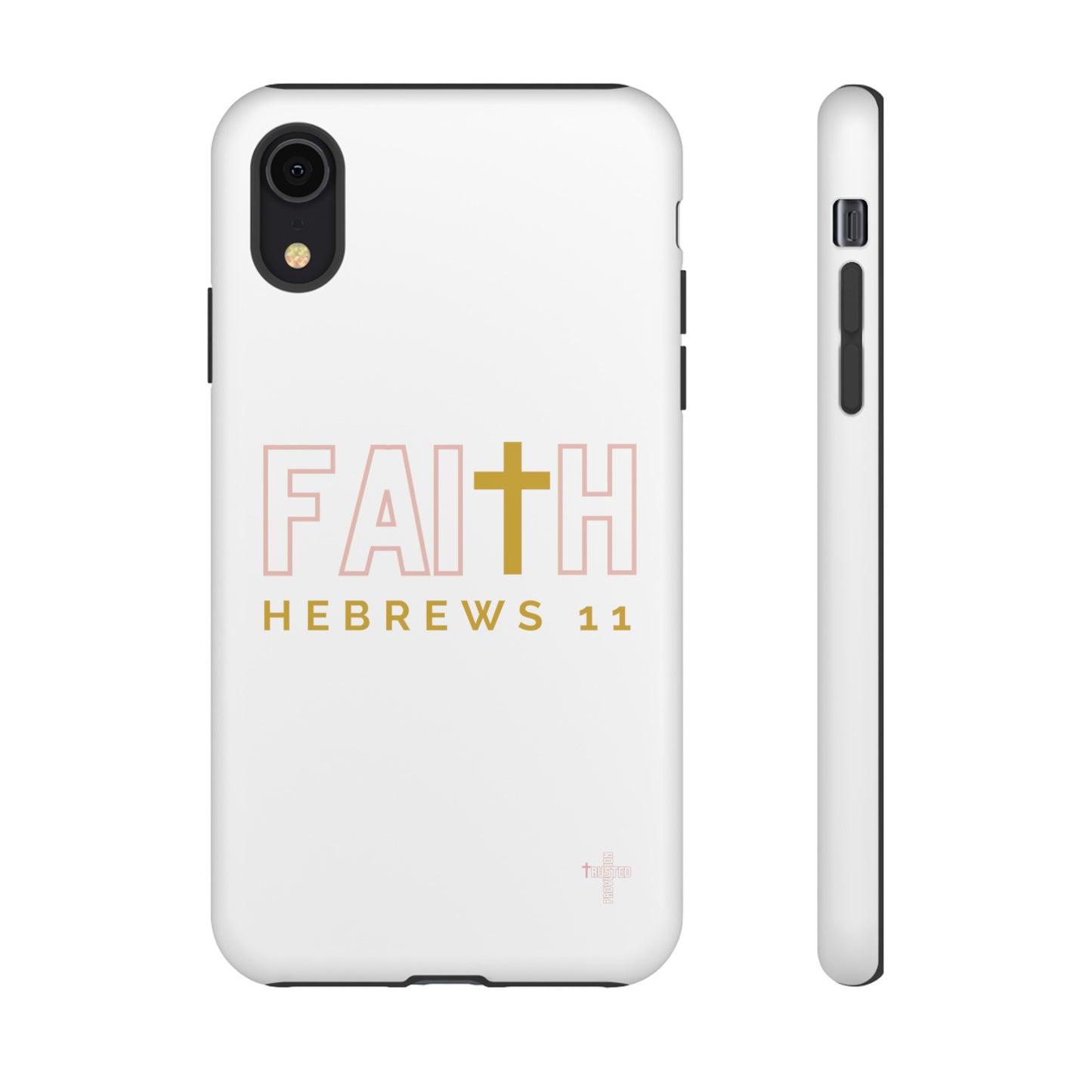 FAITH/Hebrews 11- Tough Case (white/rose/gold)