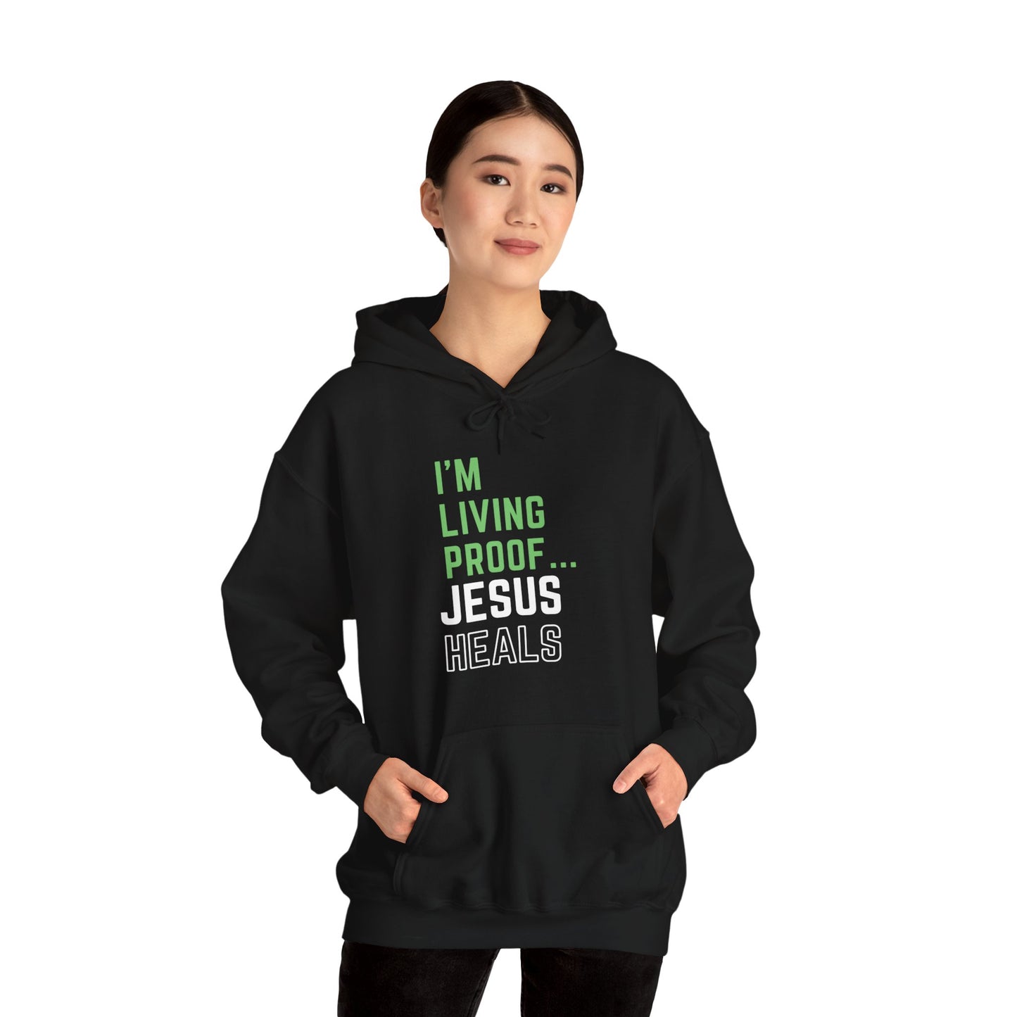 I am living proof...Jesus Heals- Unisex Hoodie