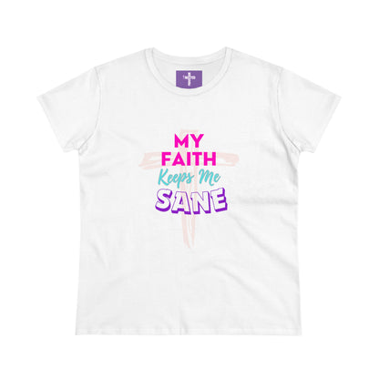 My Faith Keeps Me Sane-Women's Midweight Cotton Tee