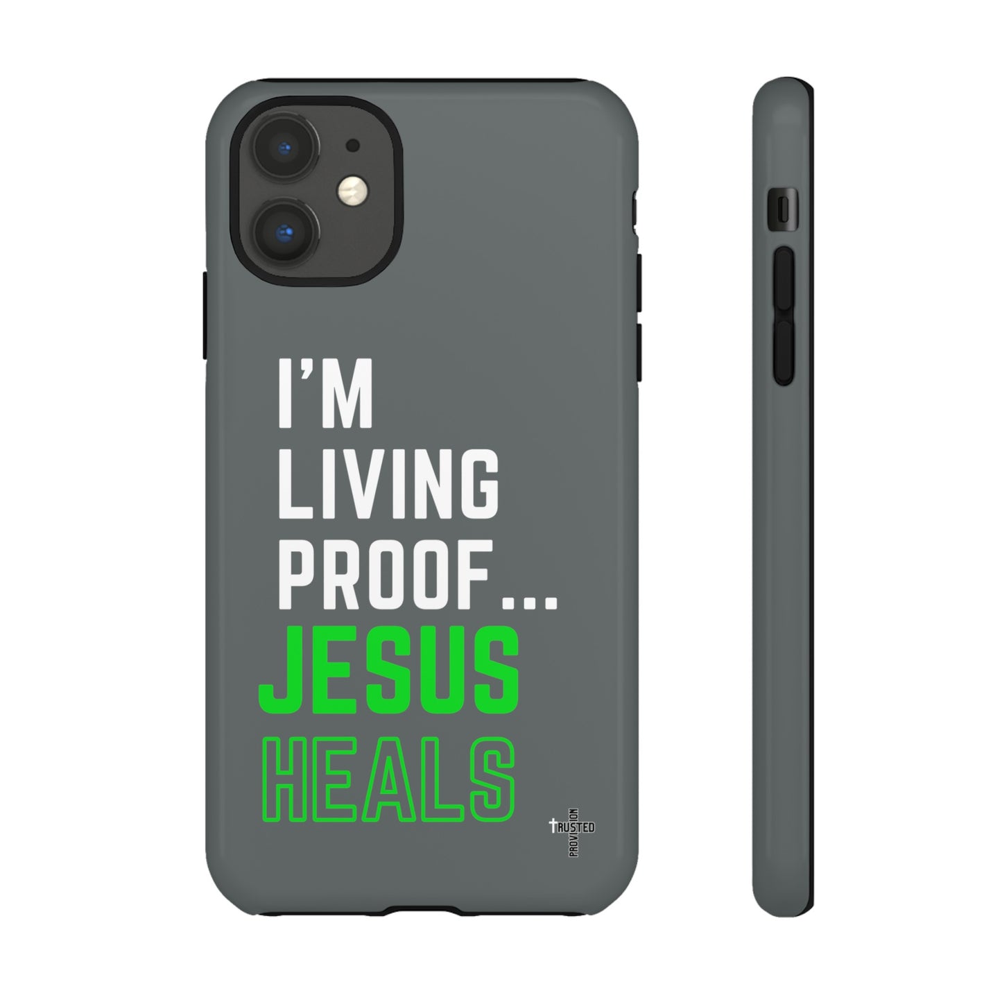 I'm living proof...Jesus Heals- Tough Case (dark grey)