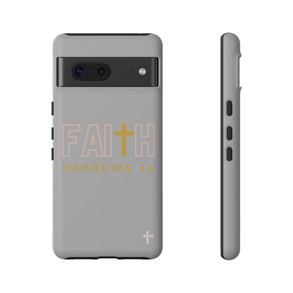 FAITH/Hebrews 11- Tough Case (light grey/rose/gold)