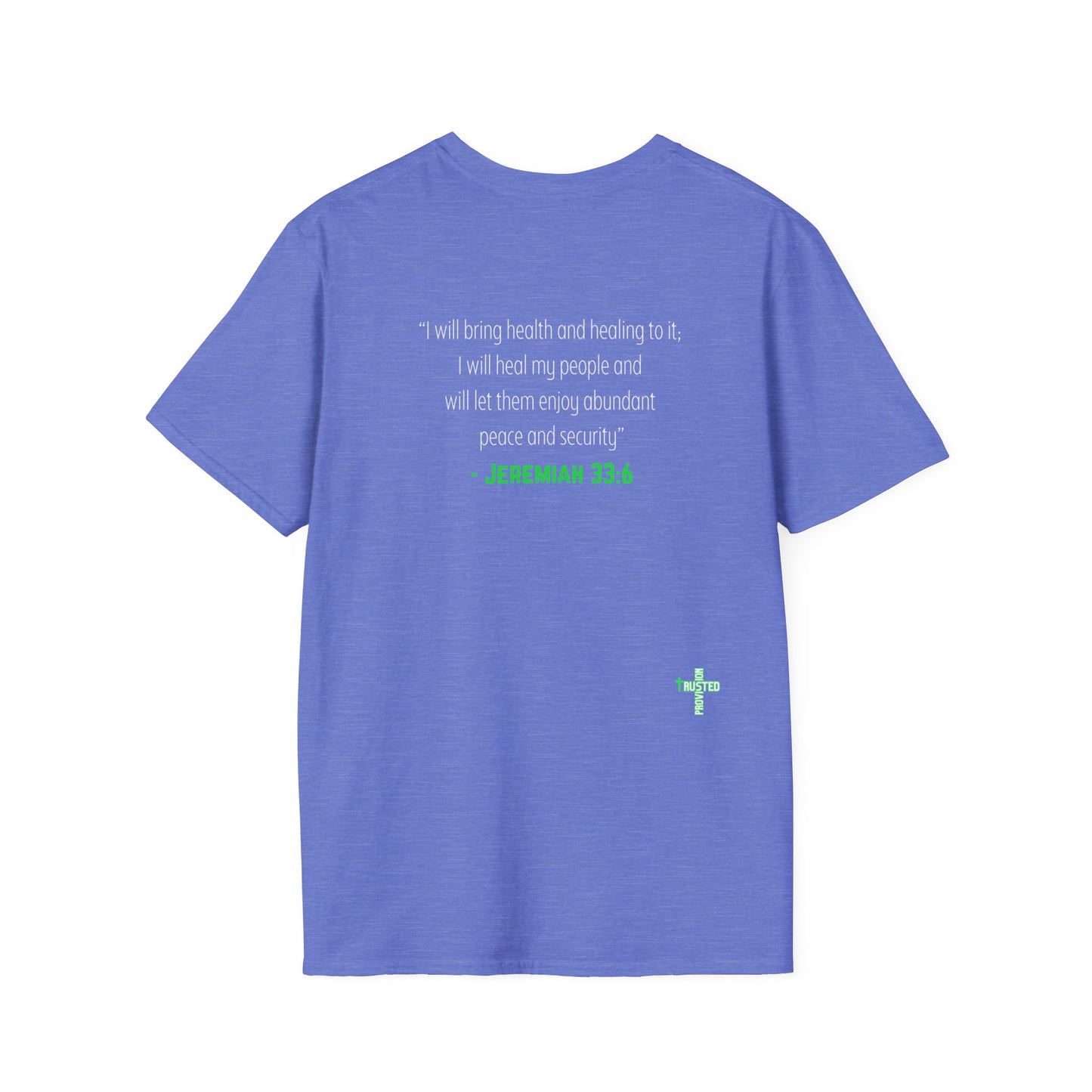 I'm living proof...Jesus Heals- Unisex Softstyle T-Shirt (neon)