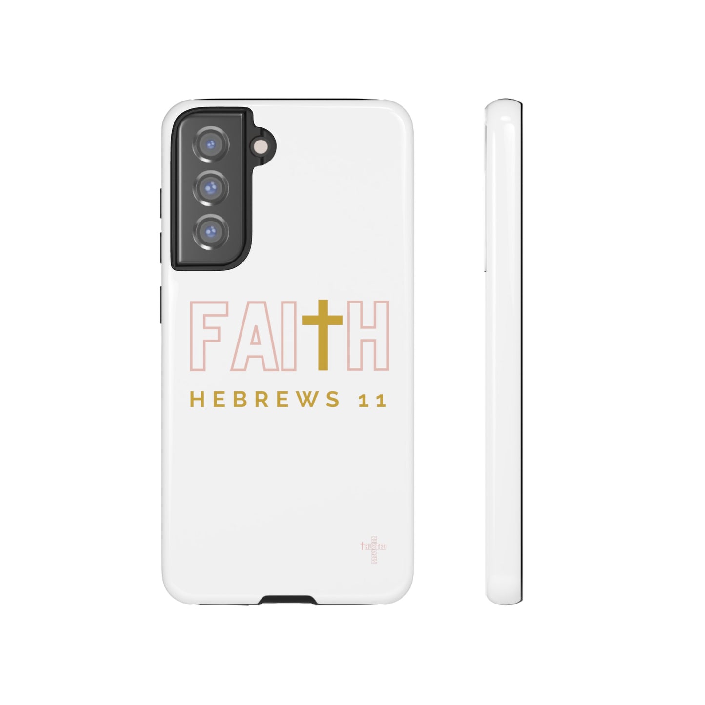 FAITH/Hebrews 11- Tough Case (white/rose/gold)