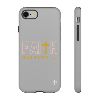 FAITH/Hebrews 11- Tough Case (light grey/rose/gold)