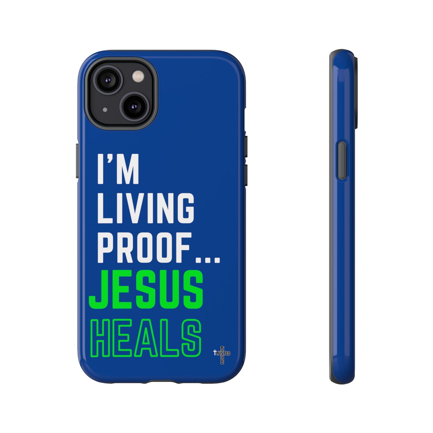 I'm living proof...Jesus Heals- Tough Case (blue & neon)