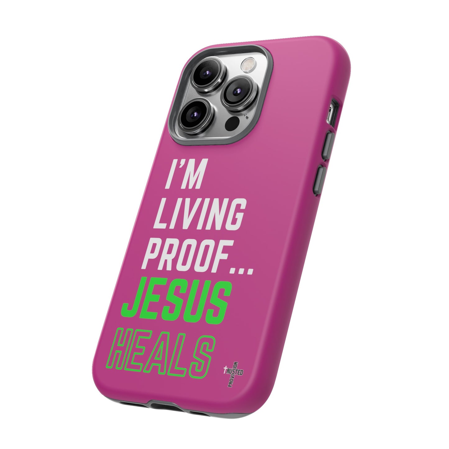 I'm living proof...Jesus Heals- Tough Case (pink)