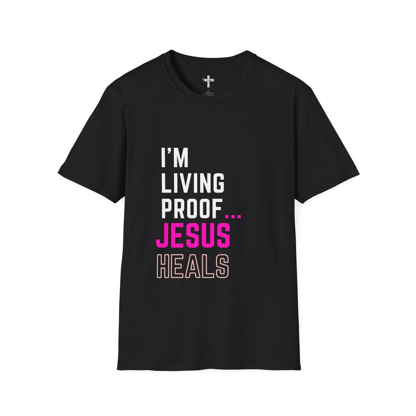 I'm living proof...Jesus Heals- Unisex Softstyle T-Shirt (pink letters)