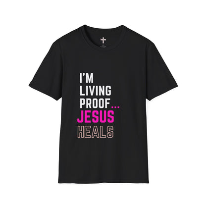 I'm living proof...Jesus Heals- Women's Softstyle T-Shirt (pink letters)
