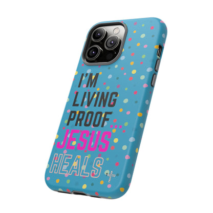 I'm living proof...Jesus Heals- Tough Case (polka dots/turquoise)