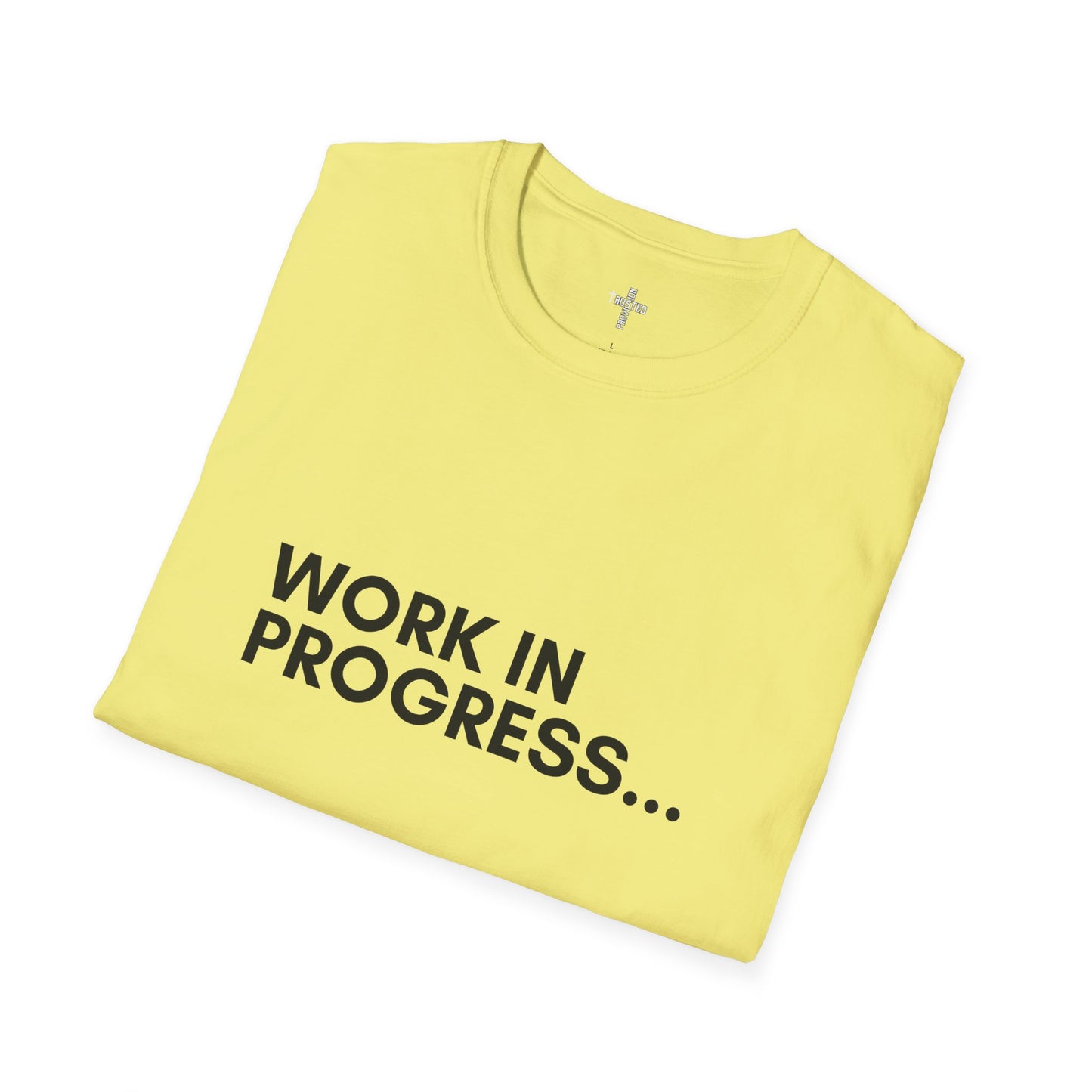 Work in Progress...- Unisex Softstyle T-Shirt