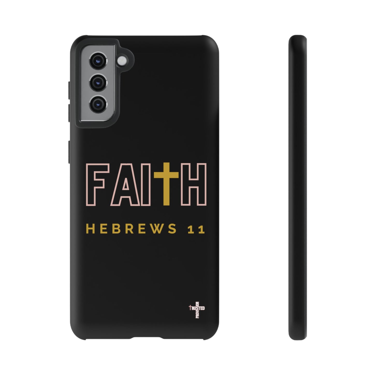 FAITH/Hebrews 11- Tough Case (black/rose/gold)