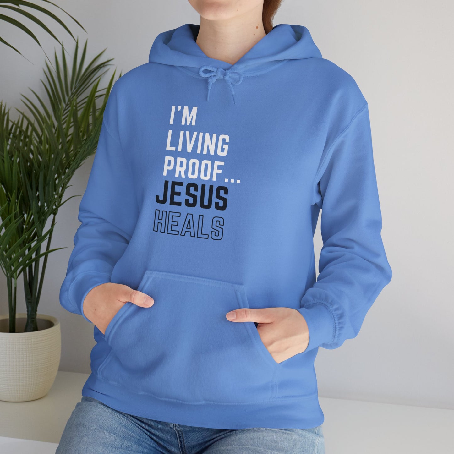 I am living proof...Jesus Heals- Unisex Hoodie