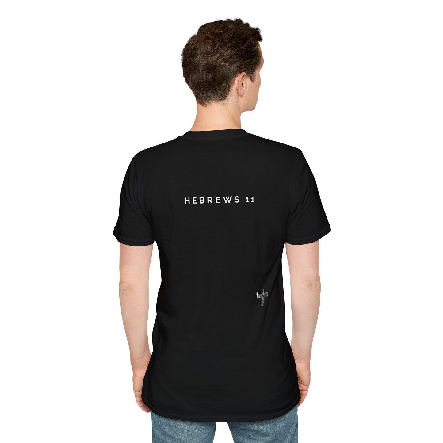 FAITH/HEBREWS 11- Unisex Softstyle T-Shirt (black & white)
