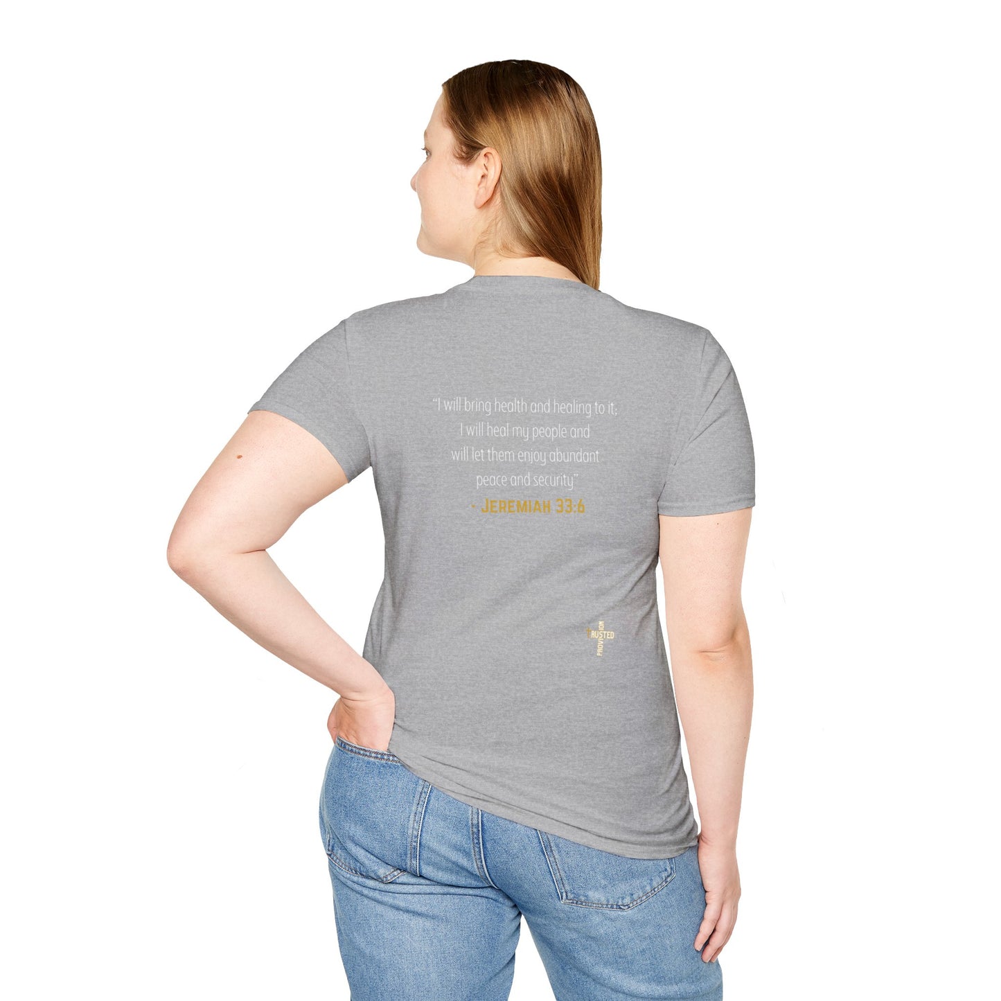 I'm living proof...Jesus Heals- Unisex Softstyle T-Shirt (gold edition)