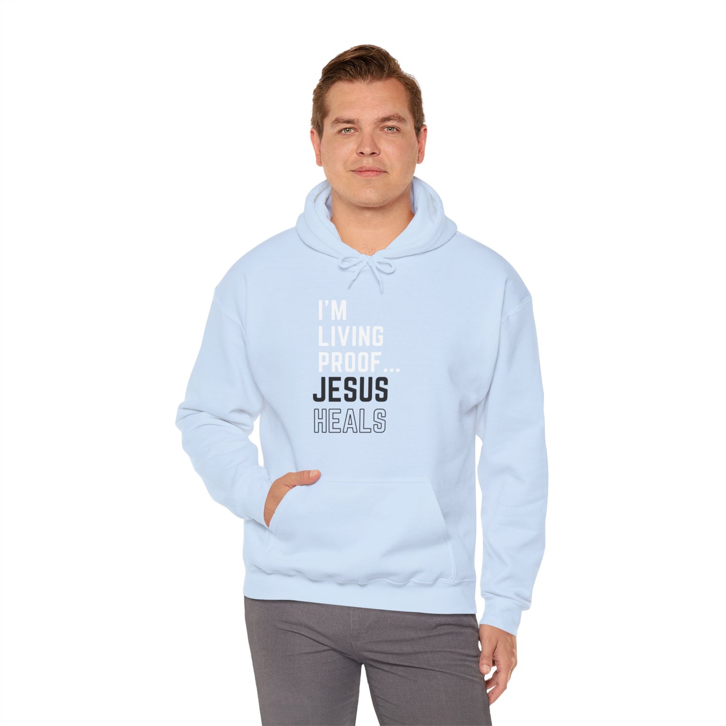 I am living proof...Jesus Heals- Unisex Hoodie