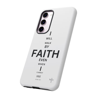 I Will Walk by Faith- Tough Case