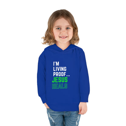 I'm living proof...Jesus Heals- Toddler Pullover Hoodie (neon letters)