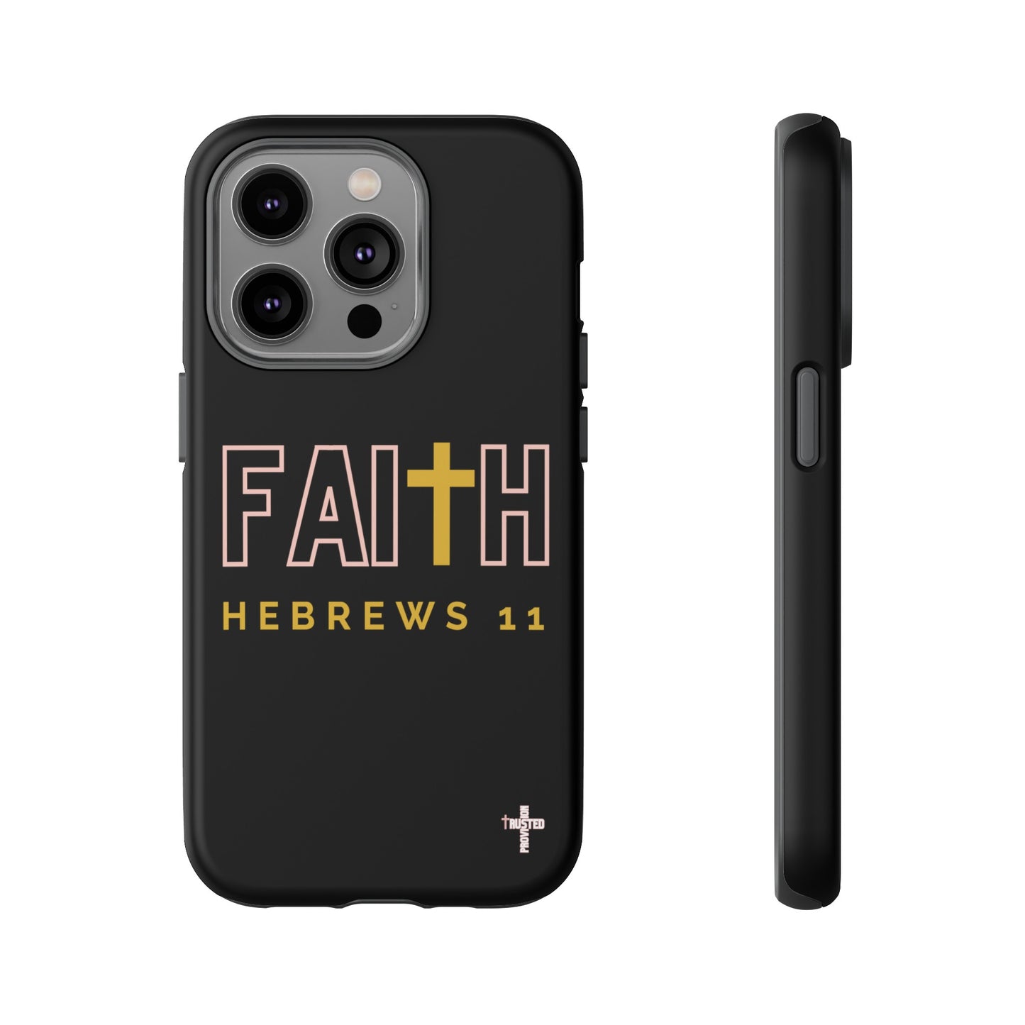 FAITH/Hebrews 11- Tough Case (black/rose/gold)