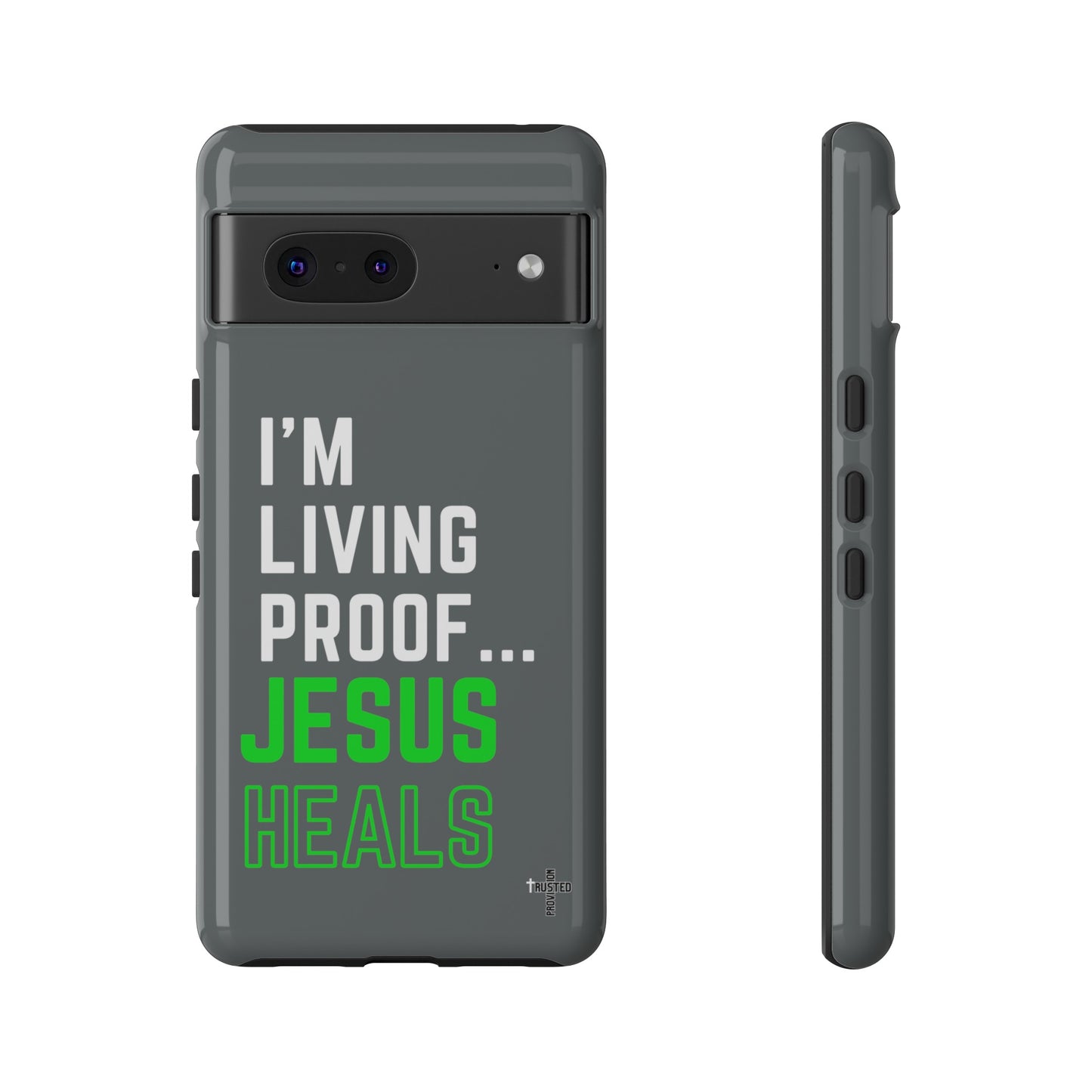 I'm living proof...Jesus Heals- Tough Case (dark grey)