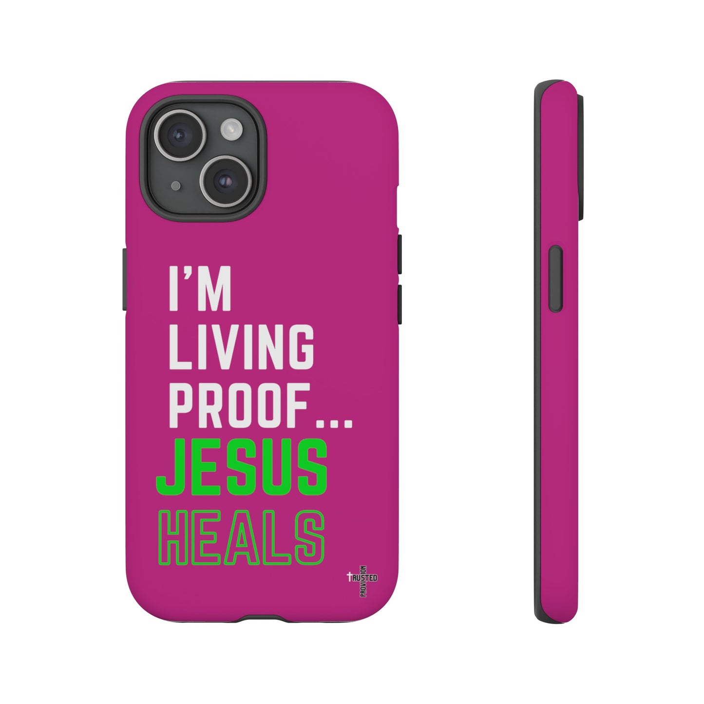 I'm living proof...Jesus Heals- Tough Case (pink)